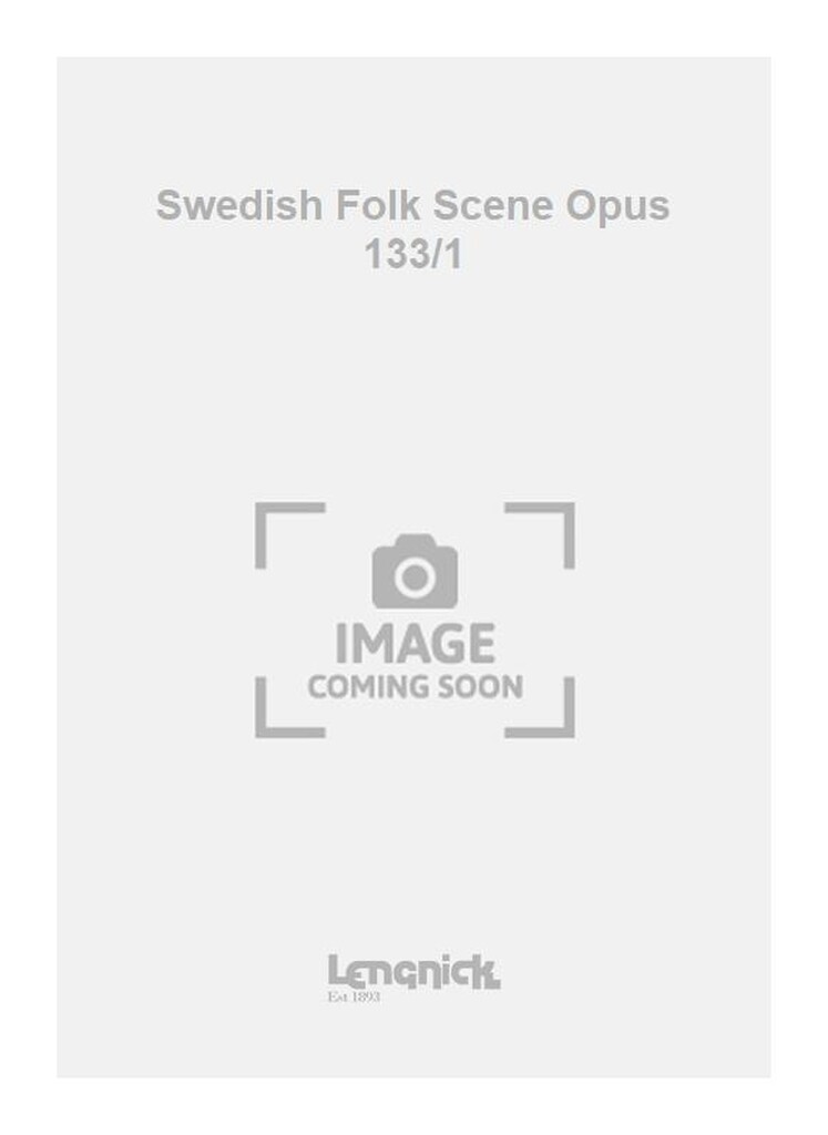 Swedish Folk Scene Opus 133/1